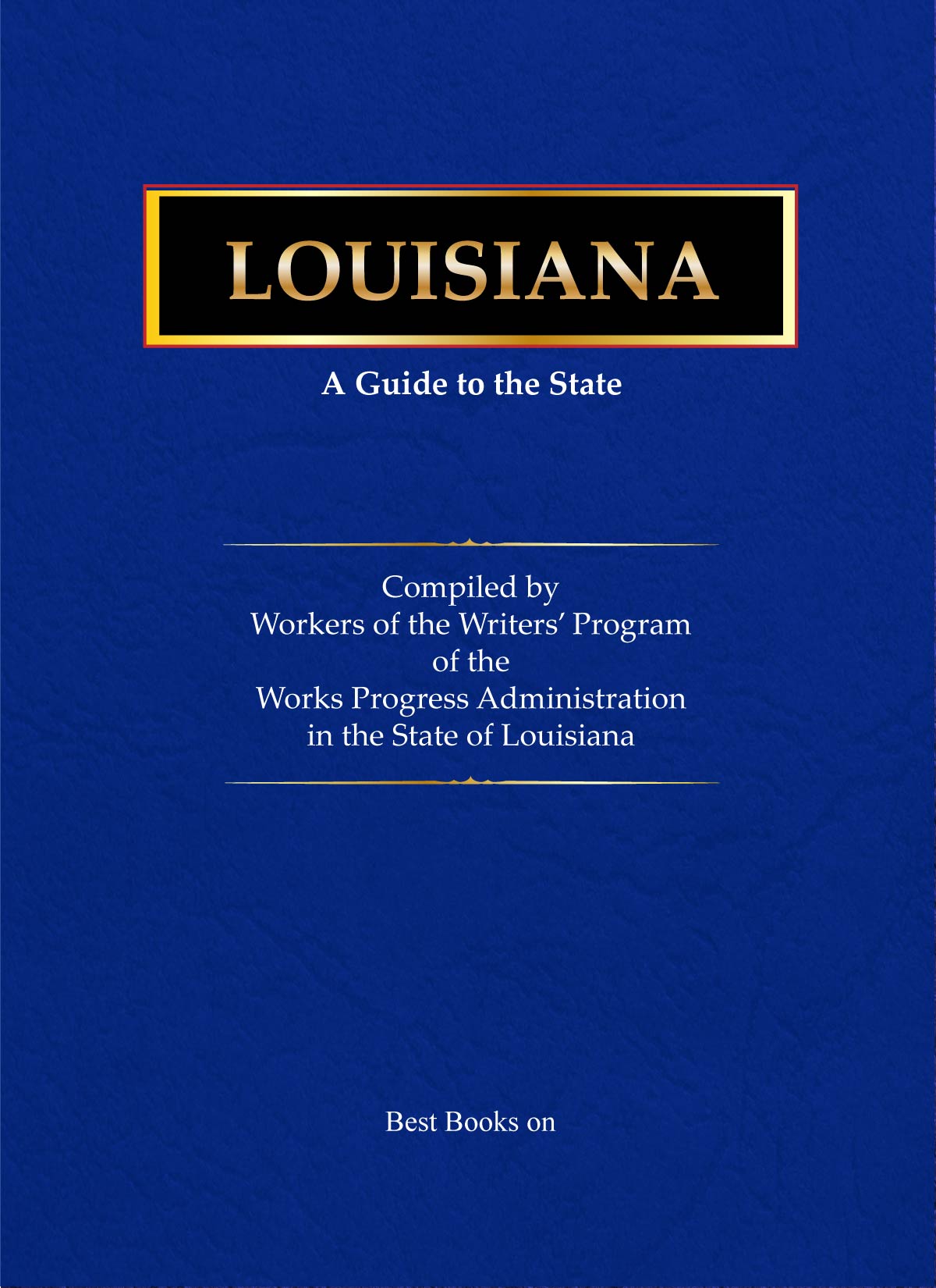 Cover of Louisiana: A Guide to the State, American Guide Series