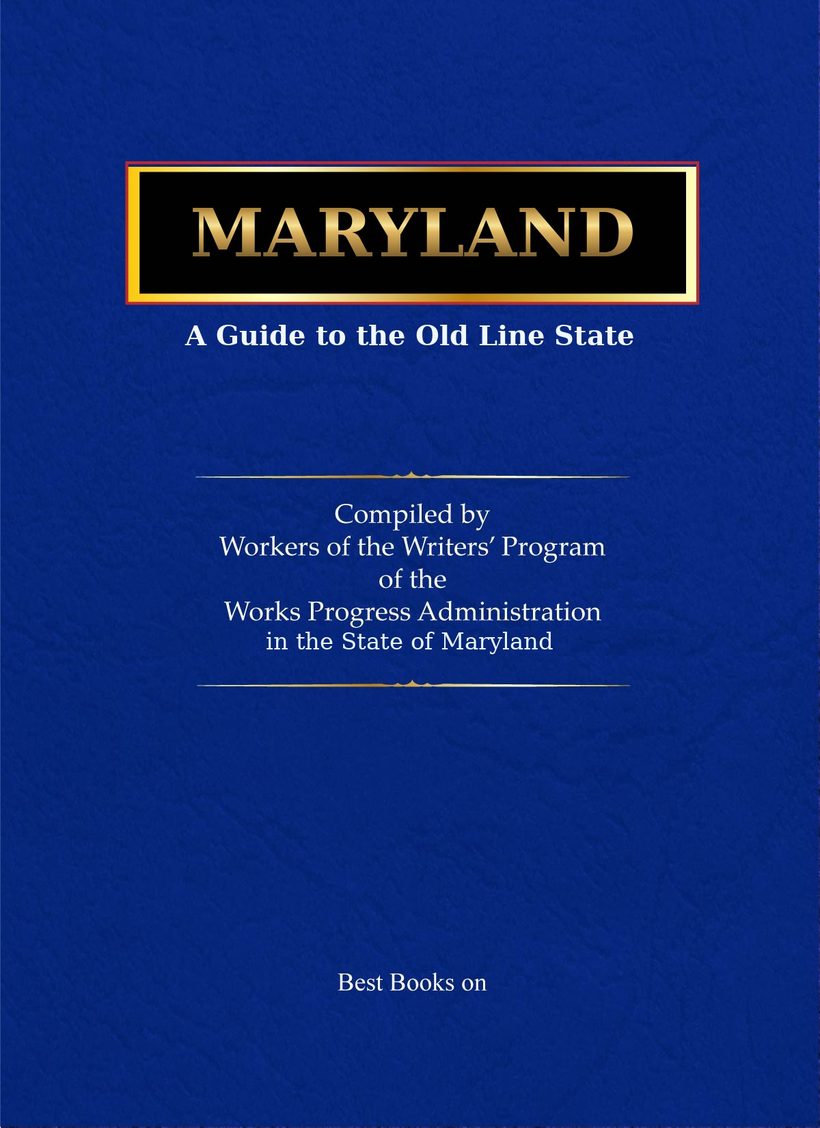Cover of Maryland: A Guide to the Old Line State, American Guide Series