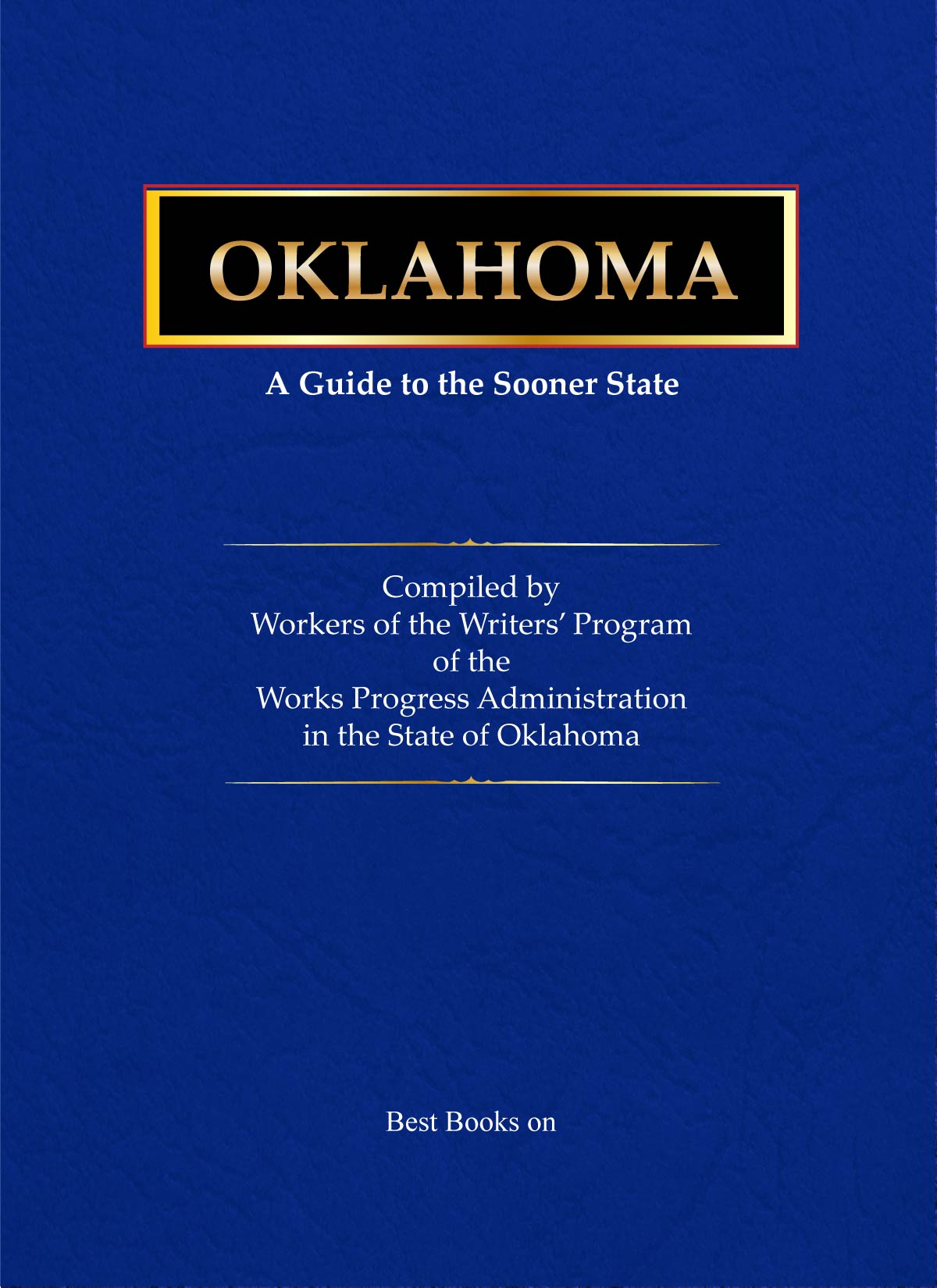 Cover of Oklahoma: A Guide to the Sooner State, American Guide Series