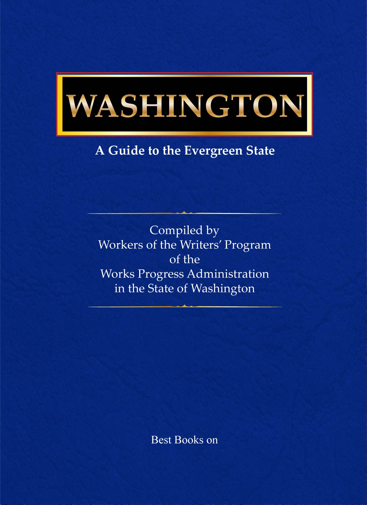 Cover of Washington: A Guide to the Evergreen State, American Guide Series